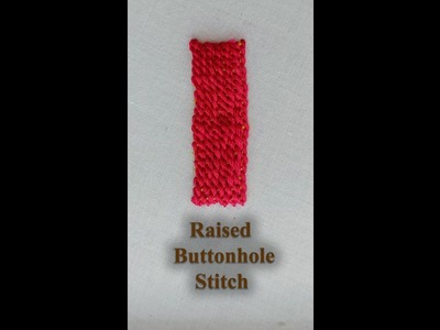 Raised Buttonhole Stitch  |  SY Embroidery