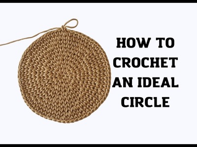 How to crochet an ideal circle