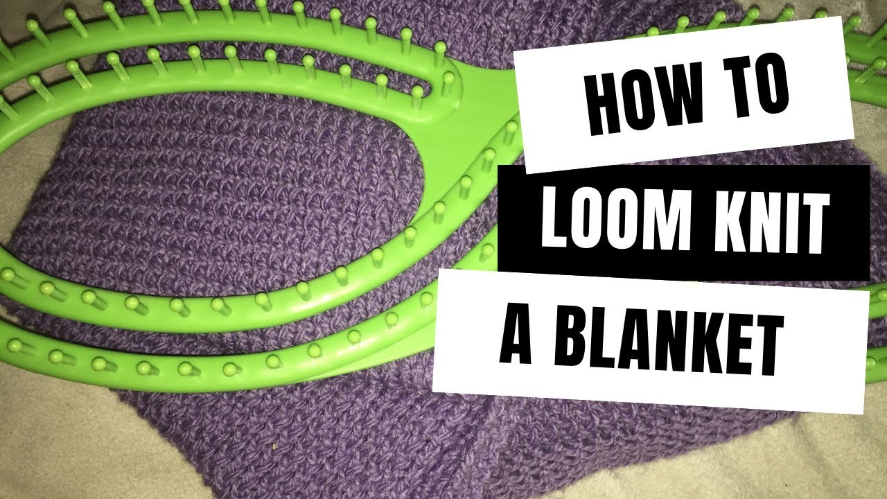 How to Loom Knit a Blanket on an Infinity Loom (Tutorial)