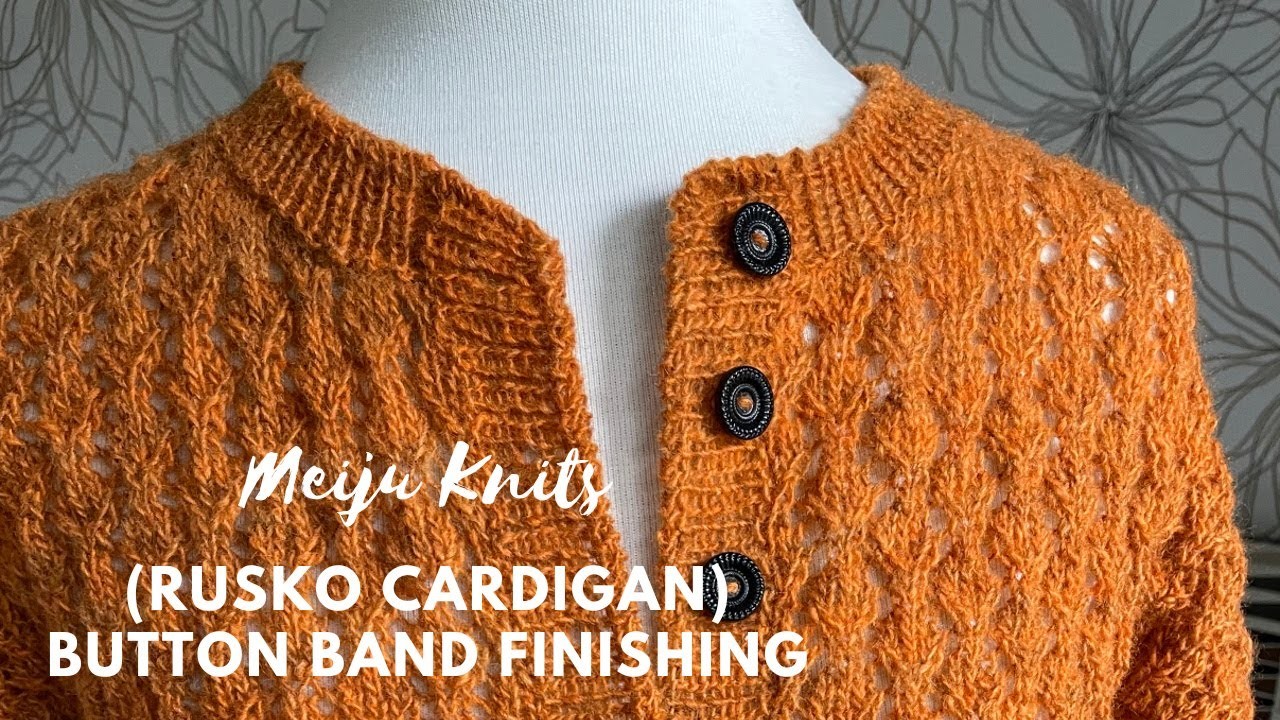 How to finish Rusko Cardigan button bands? Meiju Knits knitting tutorial
