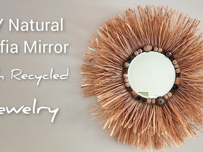 Natural Raffia Mirror DIY with Recycled Jewelry