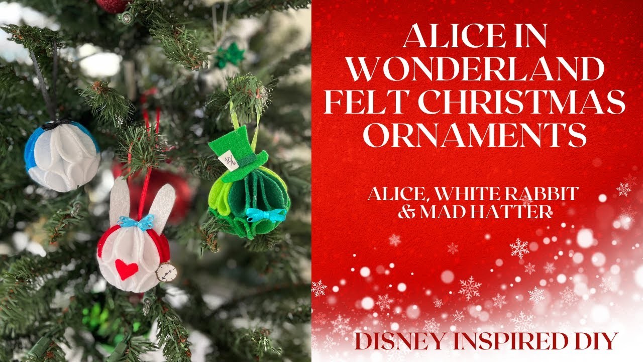 Alice In Wonderland Felt Christmas Ornaments | Alice, White Rabbit, Mad Hatter | Disney Inspired DIY