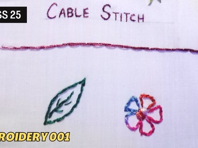 Class 25: Cable Stitch Tutorial| Embroidery 001| Hand Embroidery