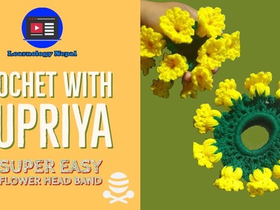 Crocheting Floral Hairband | Crochet with Supriya | Learnology Nepal Exclusive