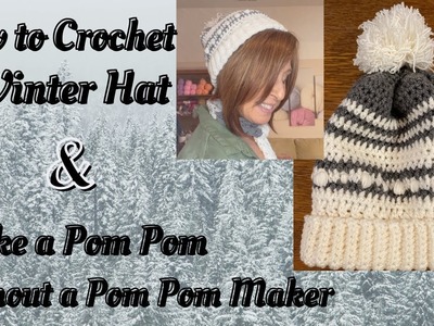 How to Crochet a Winter Hat & Make a Pom Pom without a Pom Pom Maker