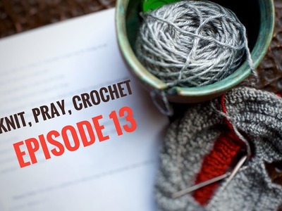 Knitting Christmas Gifts: Knitting Devotion Episode 13