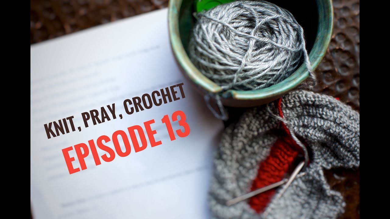 Knitting Christmas Gifts: Knitting Devotion Episode 13