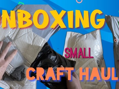 Unboxing a Little craft Haul
