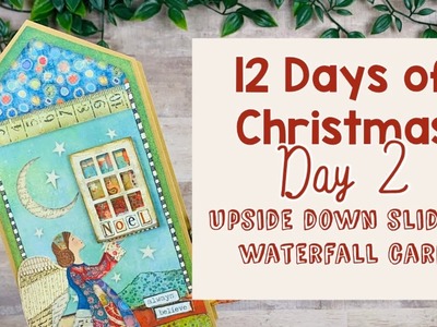 12 Days of Christmas Day 2: Upside down sliding waterfall card tutorial
