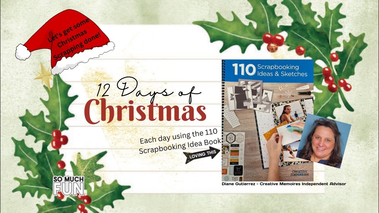 12 Days of Christmas Scrapbooking Series-Video #5 Using the 110 Scrapbooking Ideas Sketch Book (#20)
