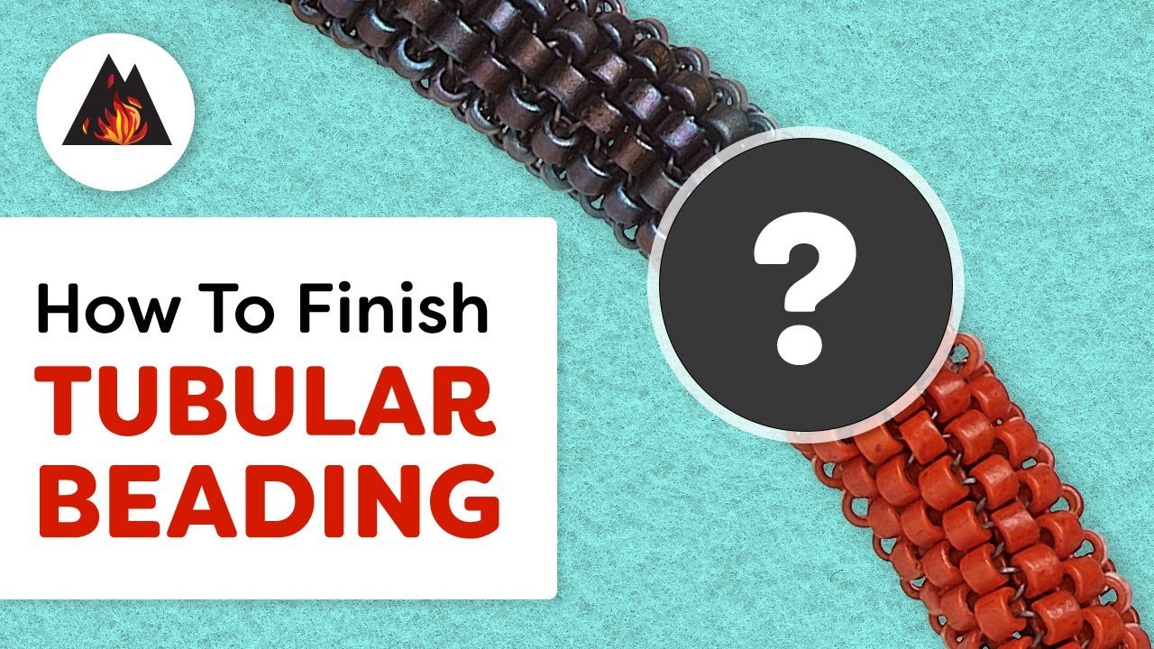 6 Ways to Finish Tubular Bead Stitches