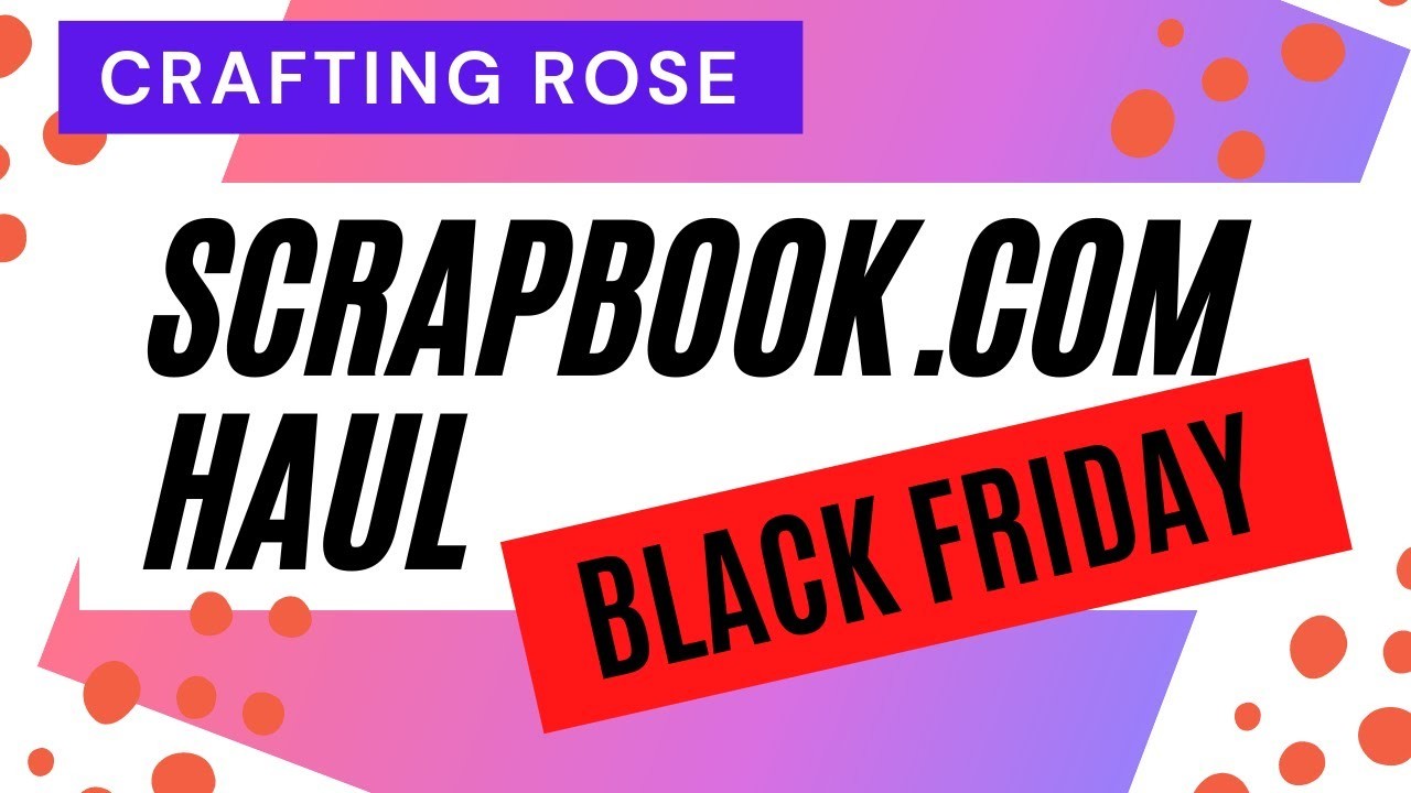 Black Friday Scrapbook.com Haul | Christmas and Halloween | Come Check Out What I found