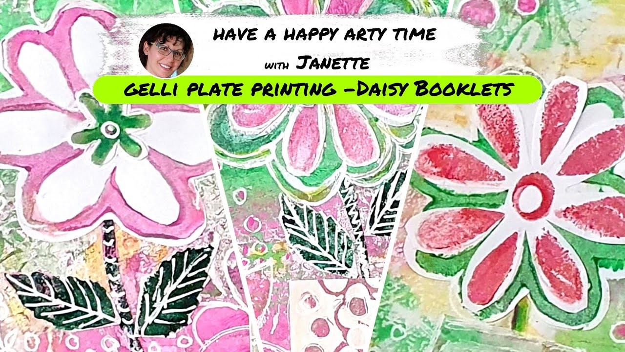 Gelli Plate Printing - Daisy Booklets with Janette