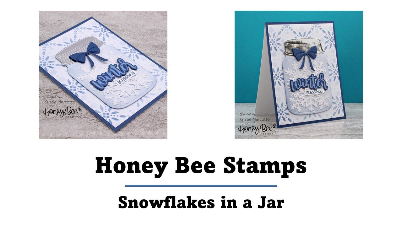 Honey Bee Stamps | Snowflakes in a Jar | Winter Card