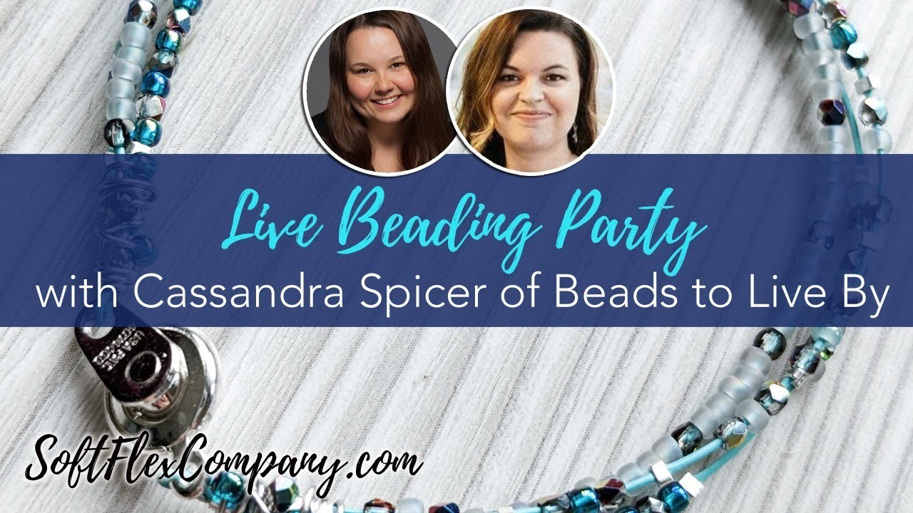 Live Beading Party with Cassandra Spicer of Beads to Live By