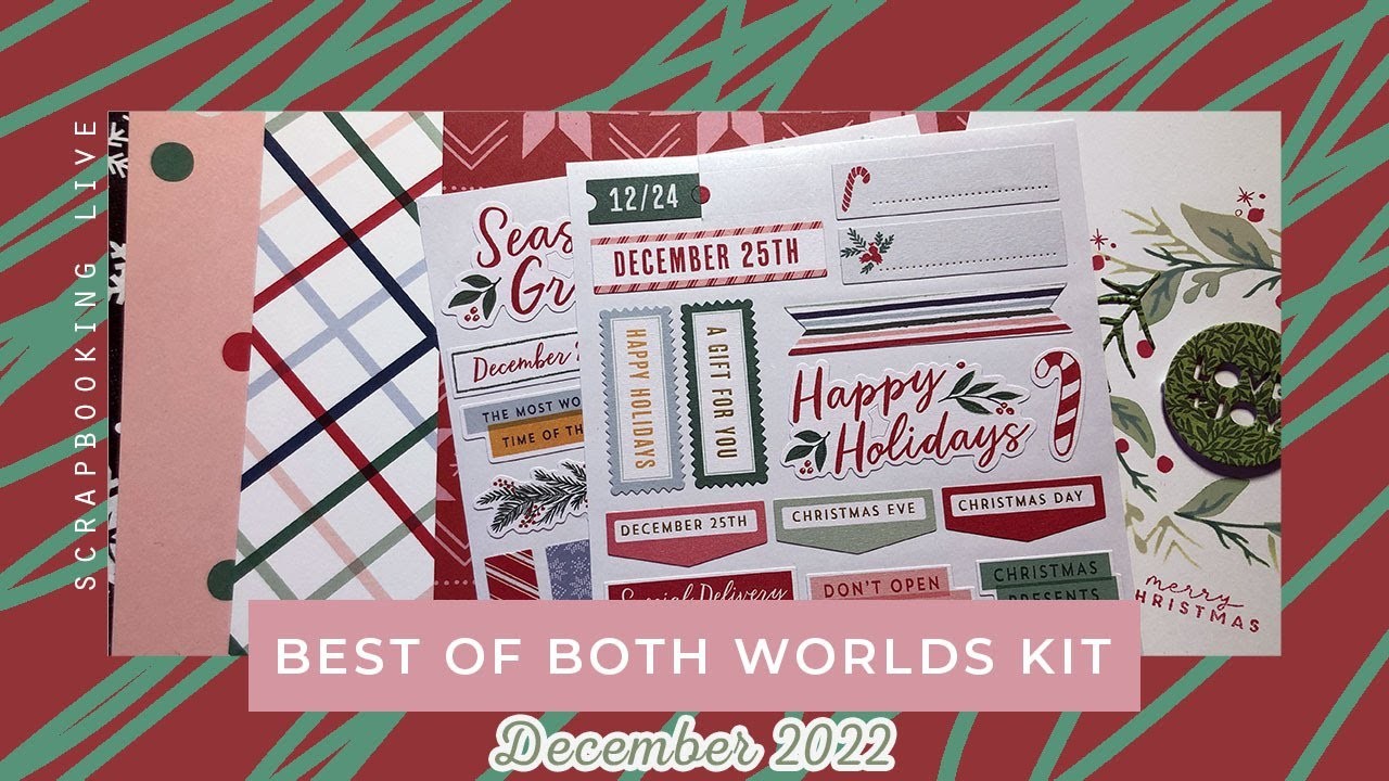 LIVE: Scrapbooking with the December 2022 Best of Both Worlds kit