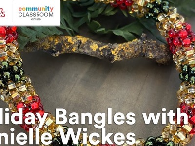 Online Class: Holiday Bangles with Danielle Wickes | Michaels