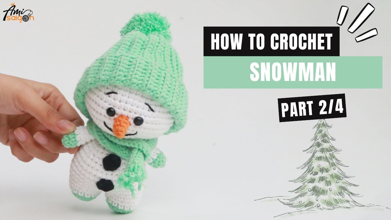 #417 |  Amigurumi Snowman with Winter Hat  (2.4) | How To Crochet Christmas Amigurumi | @AmiSaigon