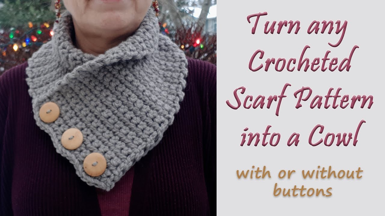 CROCHET: Turn any Scarf Pattern into a Cowl Design