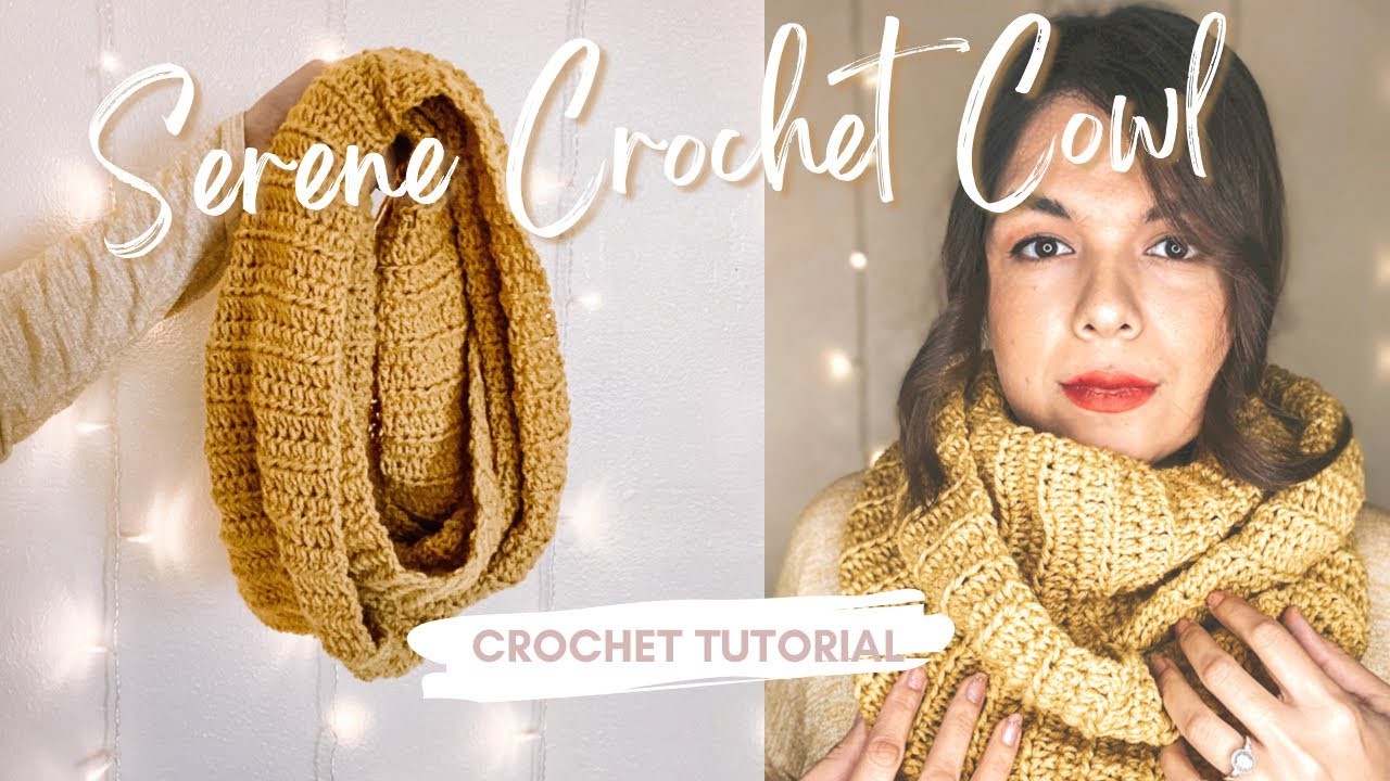 Easy Crochet Cowl Tutorial - The Serene Infinity Cowl