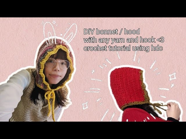 Easy hood bonnet tutorial, step by step with half double crochets, one size fits all