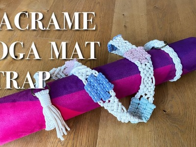 How to make a macrame yoga mat strap