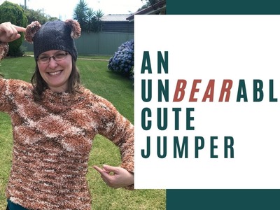 I knit myself a bear jumper to go with my bear beanie