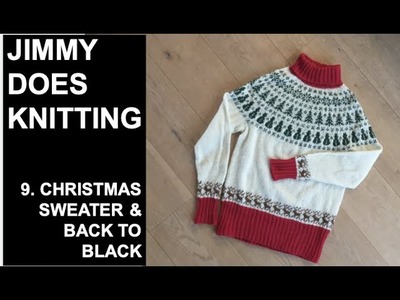 Jimmy Does Knitting - Episode 9 - Ugly Christmas Sweater & Back to Black