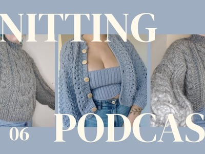 Knitting podcast Ep. 06 | Getting my stash down and knitting gifts [KNITMAS 1]