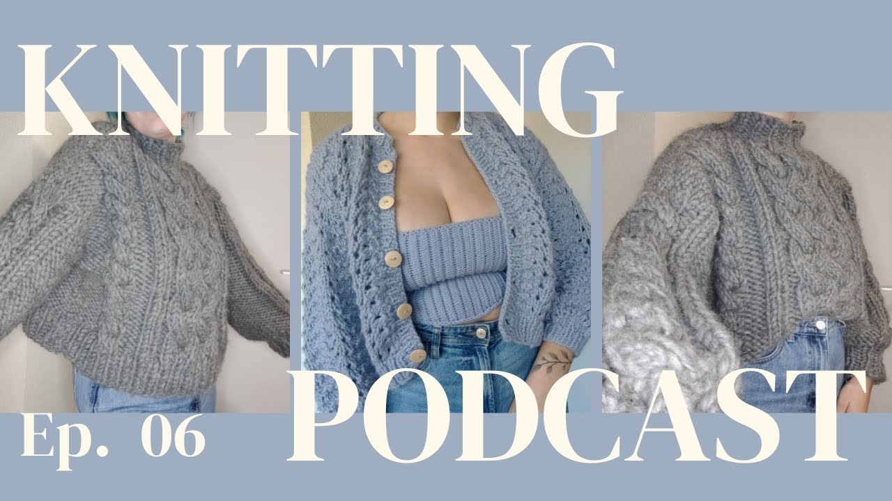 Knitting podcast Ep. 06 | Getting my stash down and knitting gifts [KNITMAS 1]