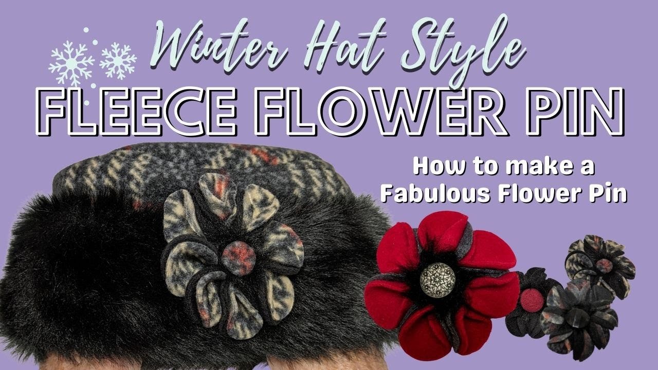 Learn how to make a Fabulous Flower Pin for your Winter Hat