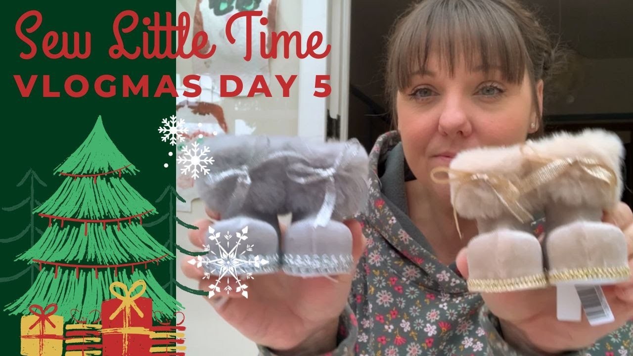 Sew Little Time - Vlogmas 2022 - Day 5