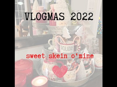 Sweet skein o'mine ~ Vlogmas day 9
