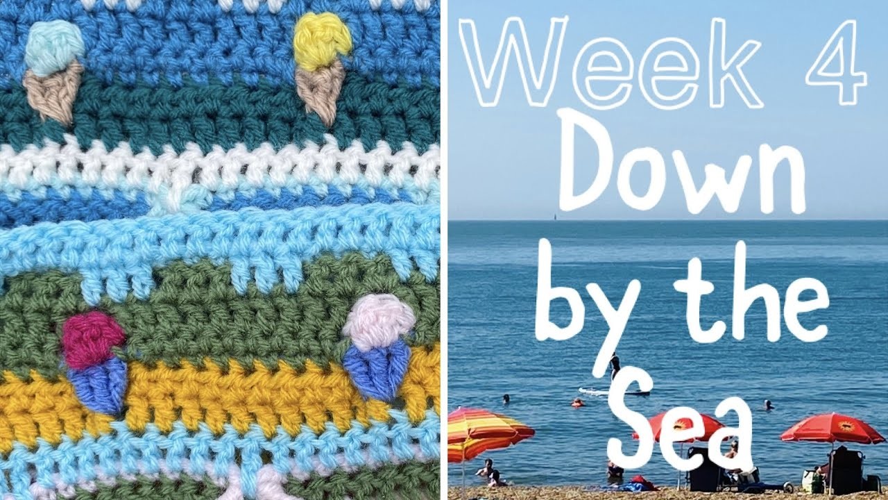 Week 4 (Part 2) - 'Down by the Sea' Blanket.