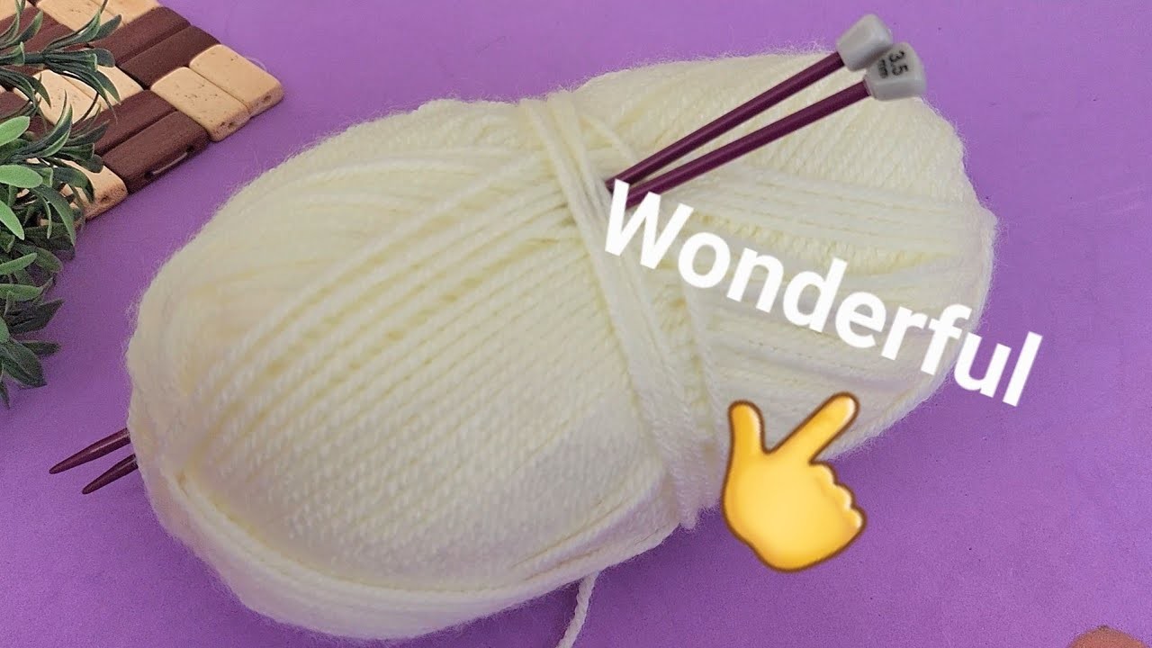WONDERFUL????Two needles very easy and beautiful knitting pattern