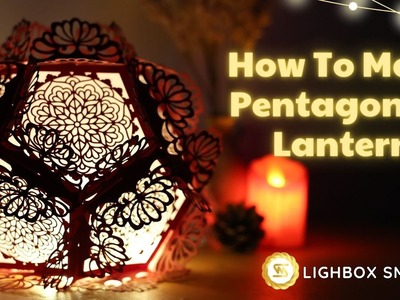 How to Make a Pentagon 3D Paper Cut Lantern |DIY decor