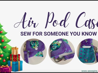 Last minute HOLIDAY GIFTS you can SEW for someone you know! AIR PODS CASE HOLDER WITH KEY FOB STRAP