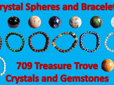 New Products - Energized Crystal Spheres and Bracelets - 709 Treasure Trove ❤️????❤️