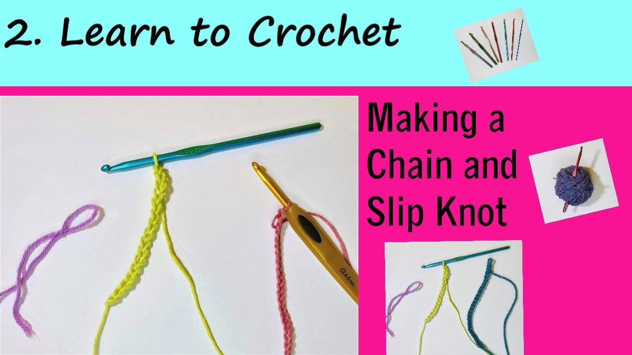 2. Learn to Crochet. How to Make a Slip Knot and Chain