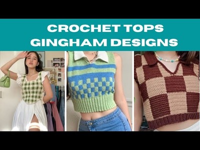 #2023 Crochet Tops Gingham Designs and Patterns#2023 Crochet Tops Gingham Designs and Patterns