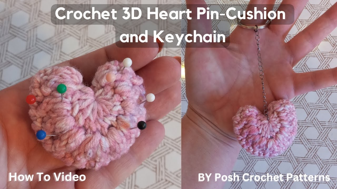 3D CROCHET HEART ♥  KEYCHAIN AND PIN-CUSHION TUTORIAL