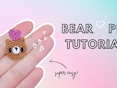 Beginner Tutorial: How to Crochet an Amigurumi Bear Heart Pin (Valentine's Edition)