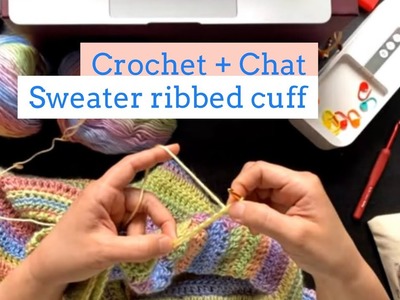 Crochet Chat - Loops & Threads Facets yarn sweater cuff