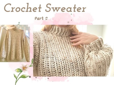 Crochet Oversized Sweater ( Part 2 )