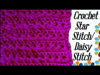 Crochet Star Stitch. Crochet Daisy Stitch very easy to understand for beginners