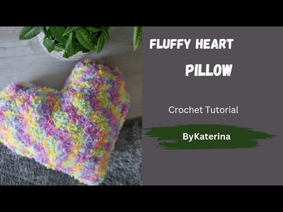 Fluffy Heart Pillow. Crochet Tutorial