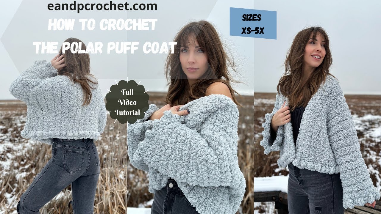 How To Crochet A Cropped Winter Coat- The Polar Puff Coat