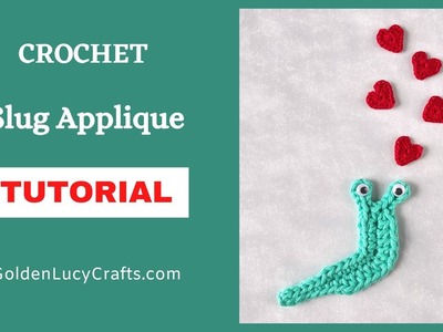 How to Crochet a Slug Applique