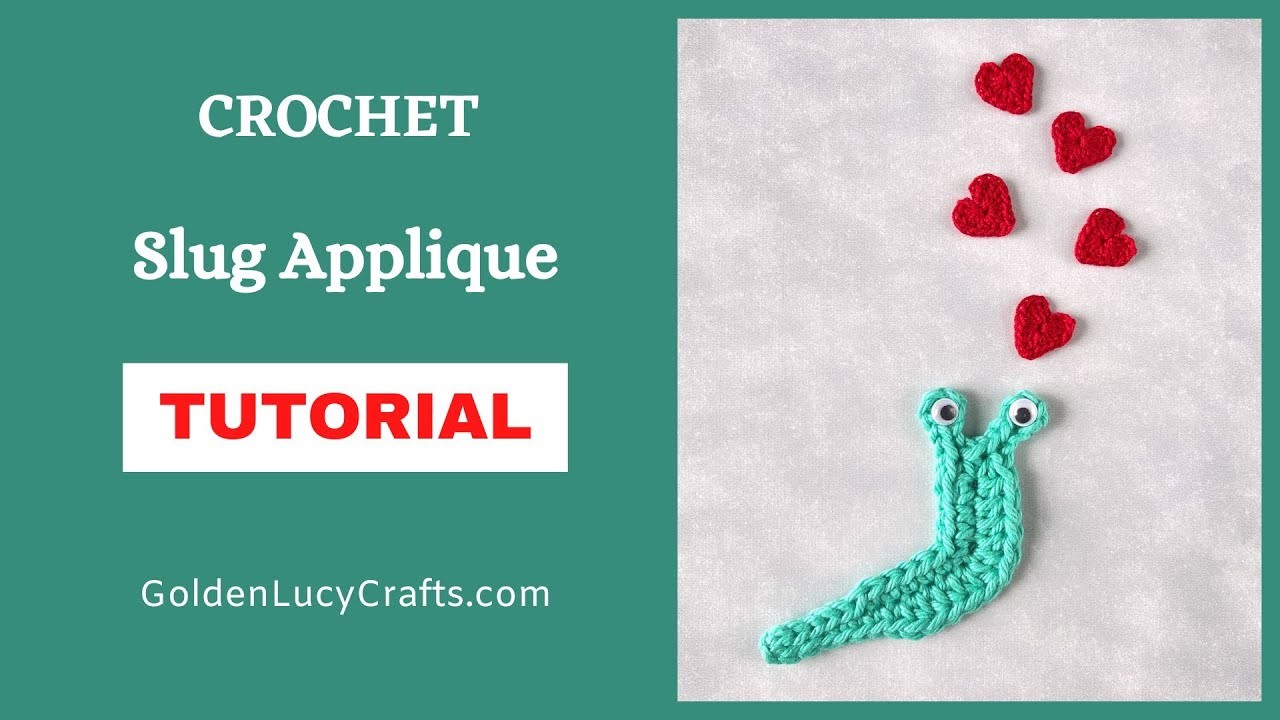 How to Crochet a Slug Applique