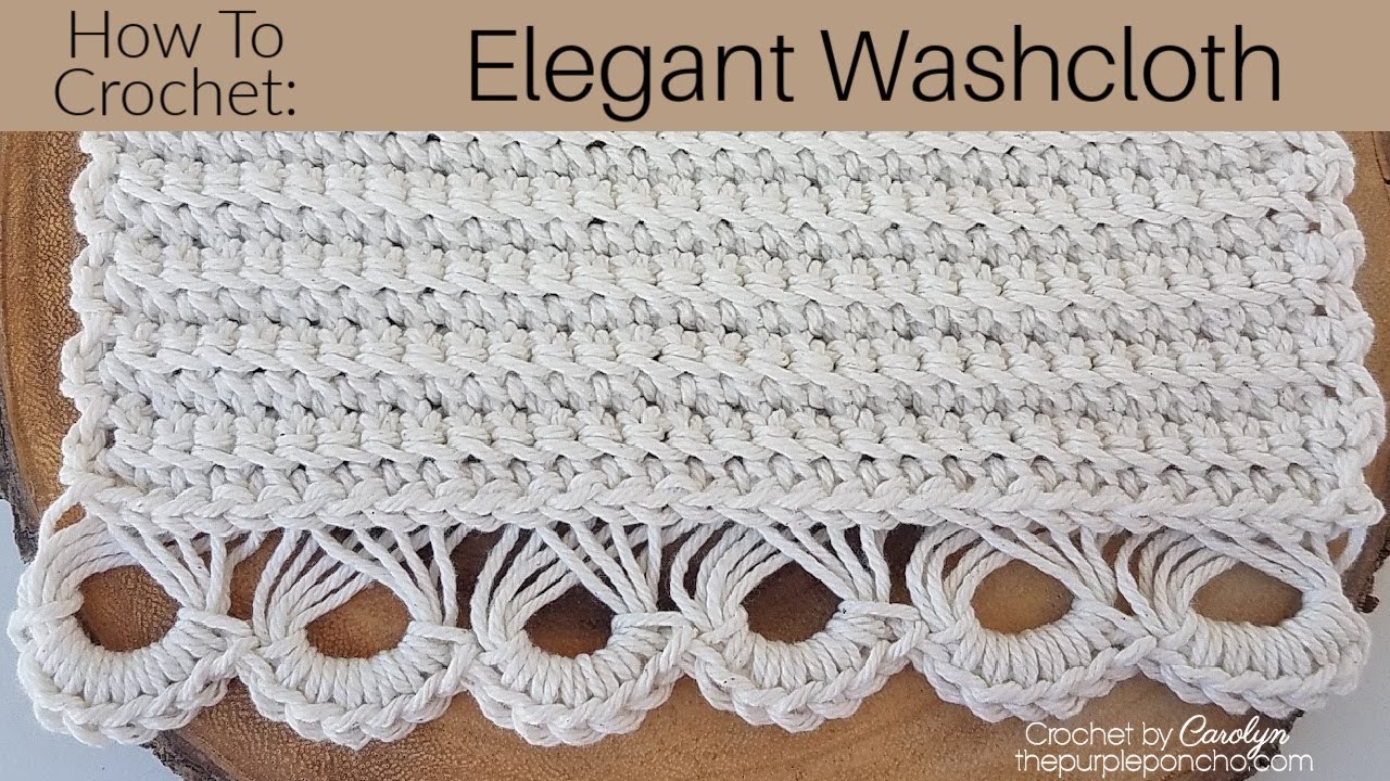 How To Crochet Elegant Washcloth